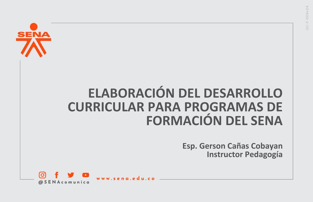 ELABORACIÓN DEL DESARROLLO CURRICULAR PARA PROGRAMAS DE FORMACIÓN DEL SENA