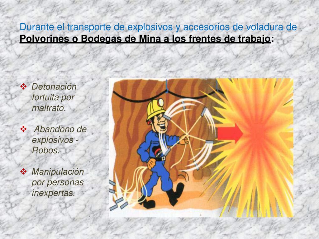Durante el transporte de explosivos y accesorios de voladura de