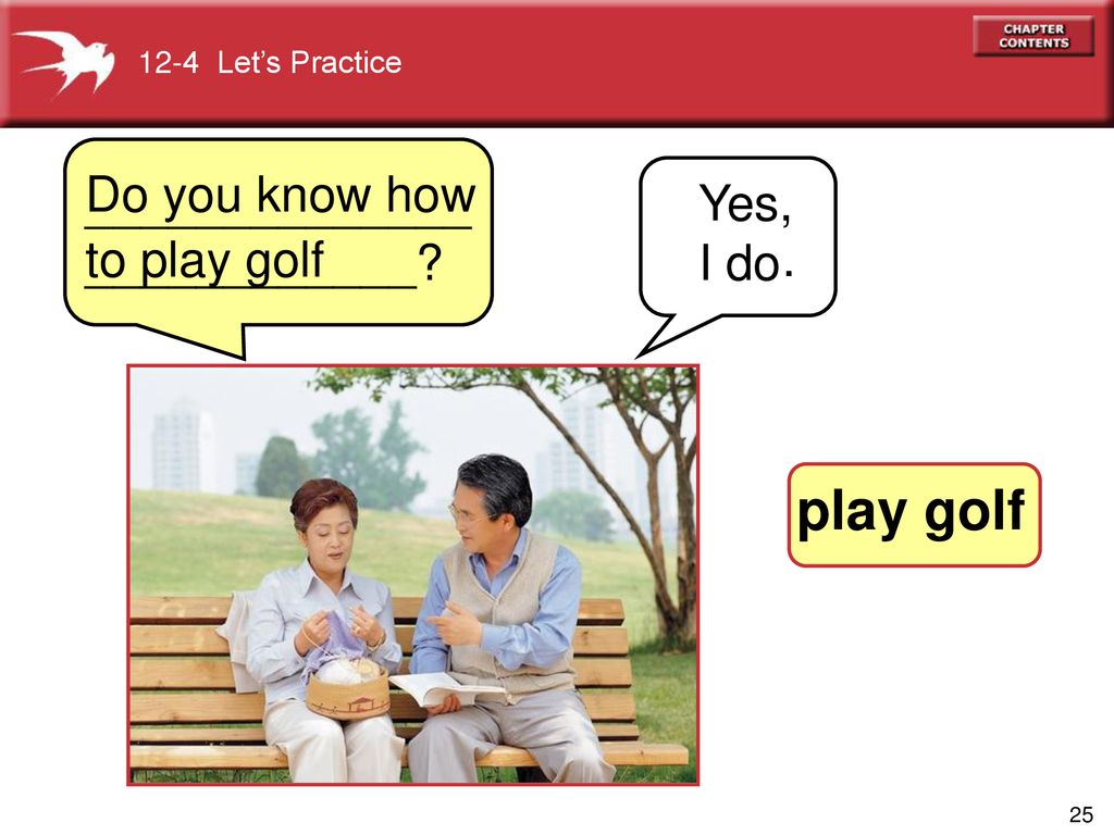 play golf Do you know how to play golf __________________________