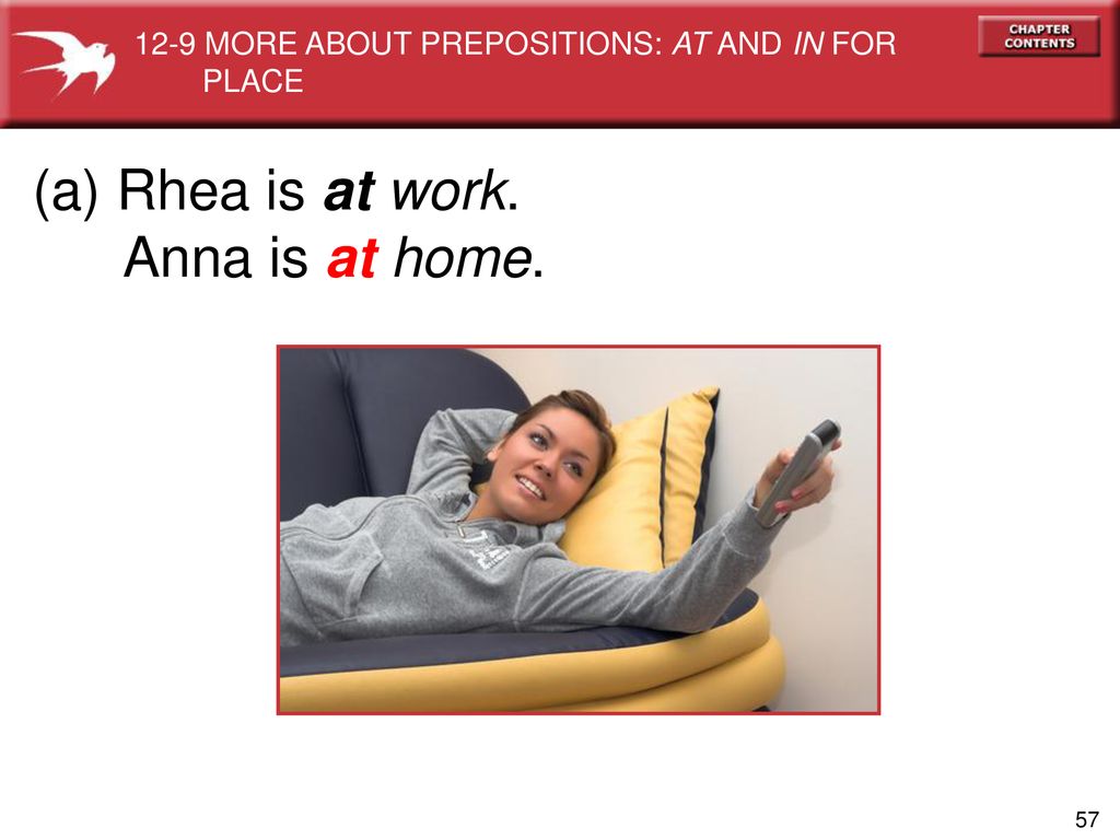 (a) Rhea is at work. Anna is at home.