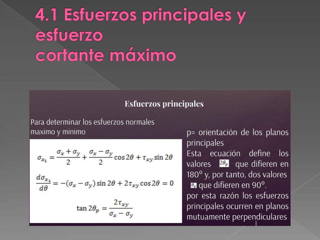 4.1 Esfuerzos principales y esfuerzo cortante máximo