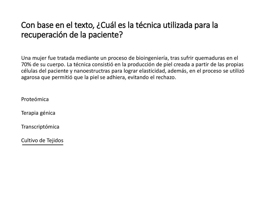 Con base en el texto, ¿Cuál es la técnica utilizada para la recuperación de la paciente