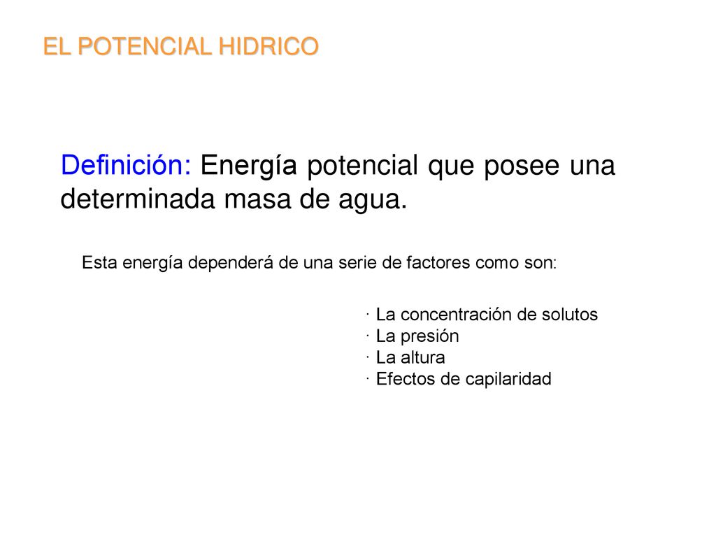 Definición: Energía potencial que posee una determinada masa de agua.