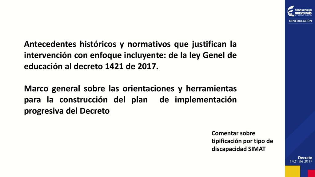 Antecedentes históricos y normativos que justifican la intervención con enfoque incluyente: de la ley Genel de educación al decreto 1421 de 2017.