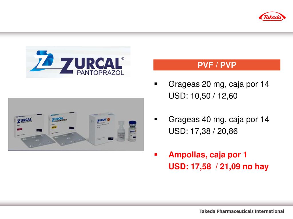 PVF / PVP Grageas 20 mg, caja por 14. USD: 10,50 / 12,60. Grageas 40 mg, caja por 14. USD: 17,38 / 20,86.
