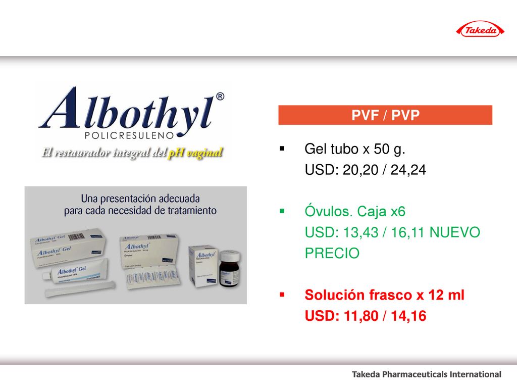 PVF / PVP Gel tubo x 50 g. USD: 20,20 / 24,24. Óvulos. Caja x6. USD: 13,43 / 16,11 NUEVO PRECIO.