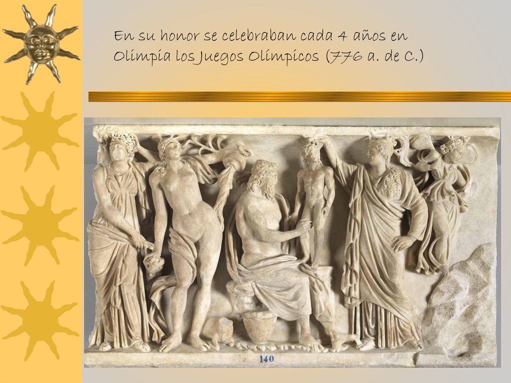 En su honor se celebraban cada 4 años en Olimpia los Juegos Olímpicos (776 a. de C.)