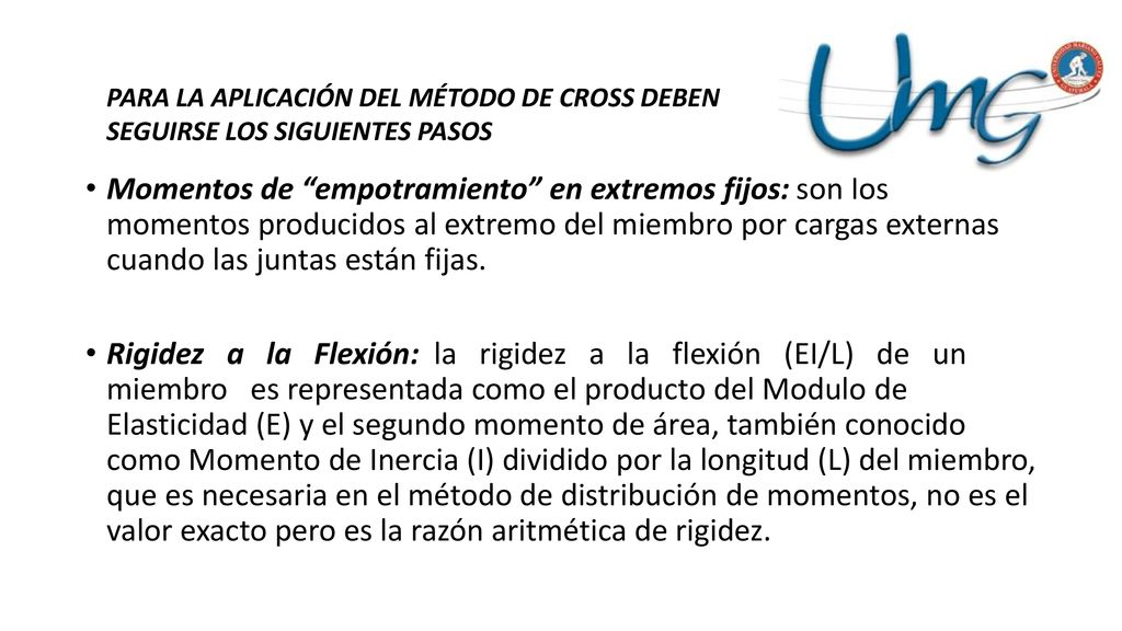 PARA LA APLICACIÓN DEL MÉTODO DE CROSS DEBEN SEGUIRSE LOS SIGUIENTES PASOS