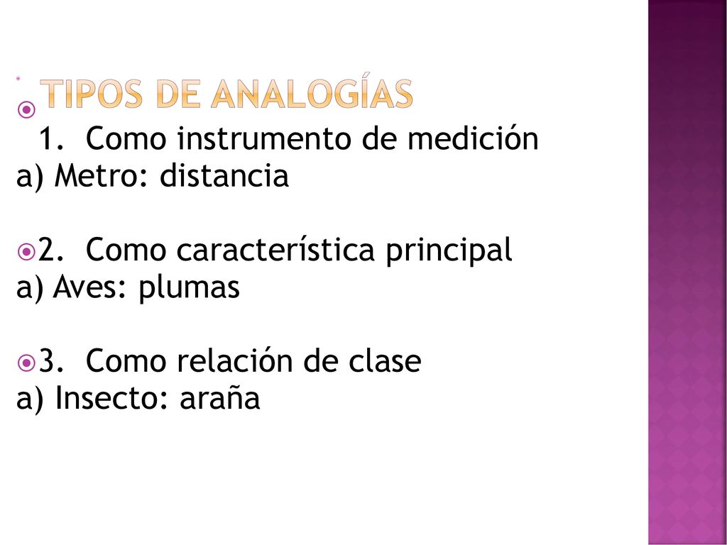 TIPOS DE ANALOGÍAS 1. Como instrumento de medición a) Metro: distancia