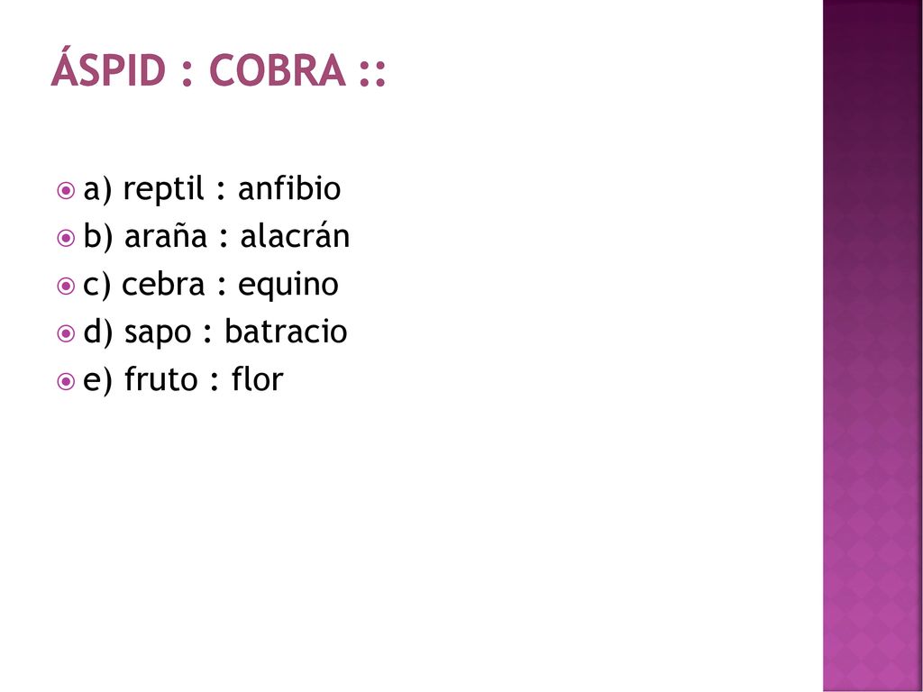 ÁSPID : COBRA :: a) reptil : anfibio b) araña : alacrán