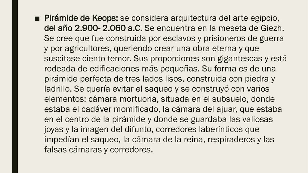 Pirámide de Keops: se considera arquitectura del arte egipcio, del año a.C.