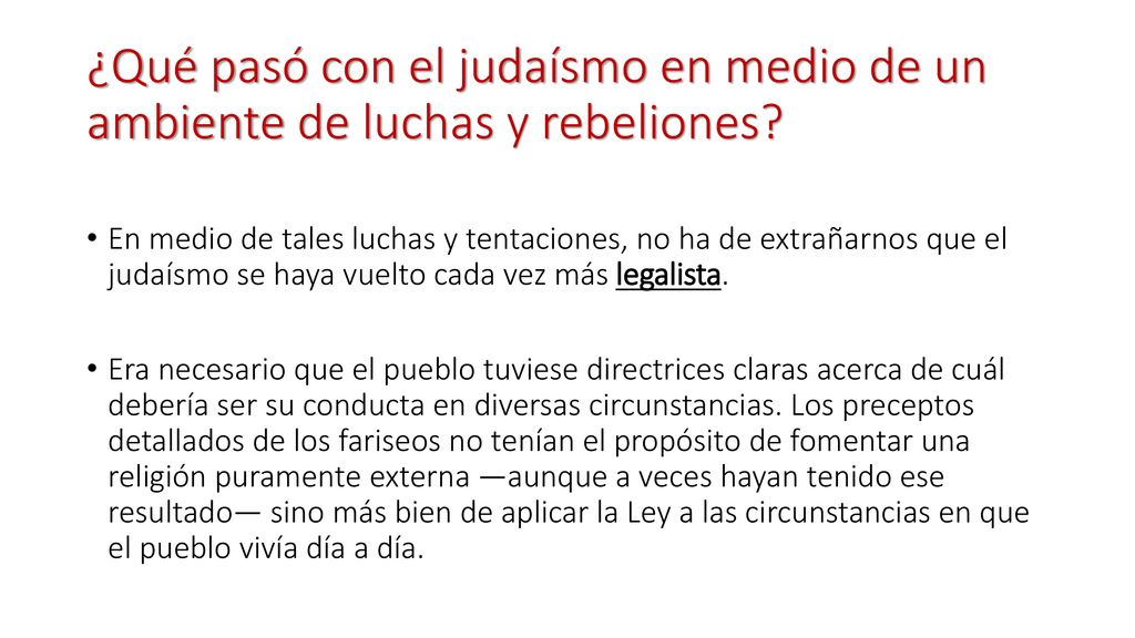 ¿Qué pasó con el judaísmo en medio de un ambiente de luchas y rebeliones