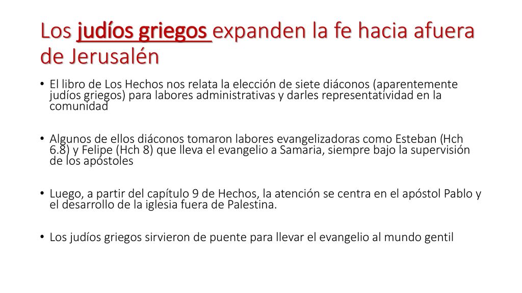 Los judíos griegos expanden la fe hacia afuera de Jerusalén