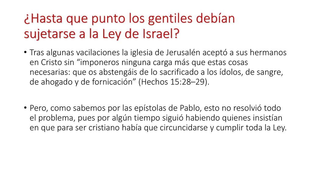 ¿Hasta que punto los gentiles debían sujetarse a la Ley de Israel
