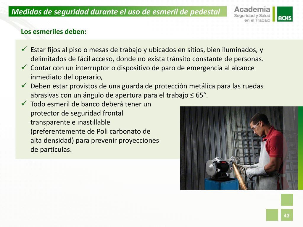 Medidas de seguridad durante el uso de esmeril de pedestal