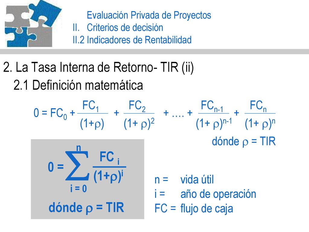 2. La Tasa Interna de Retorno- TIR (ii) 2.1 Definición matemática