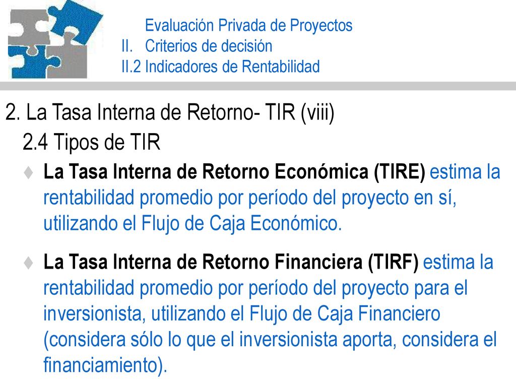 2. La Tasa Interna de Retorno- TIR (viii) 2.4 Tipos de TIR