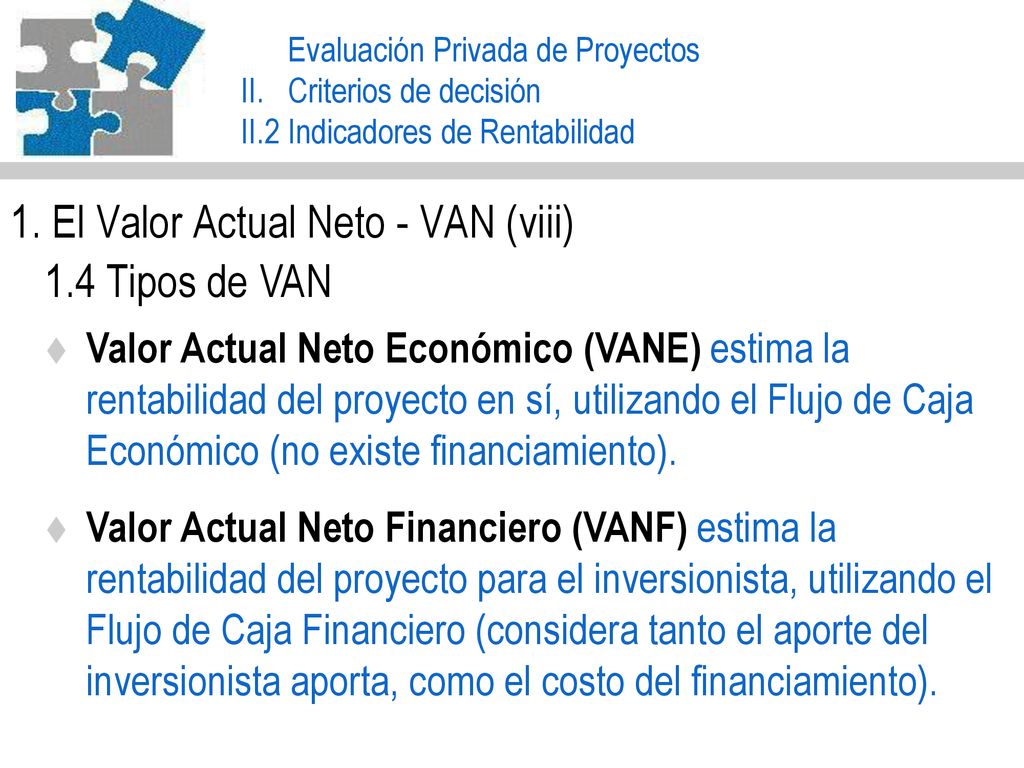 1. El Valor Actual Neto - VAN (viii) 1.4 Tipos de VAN