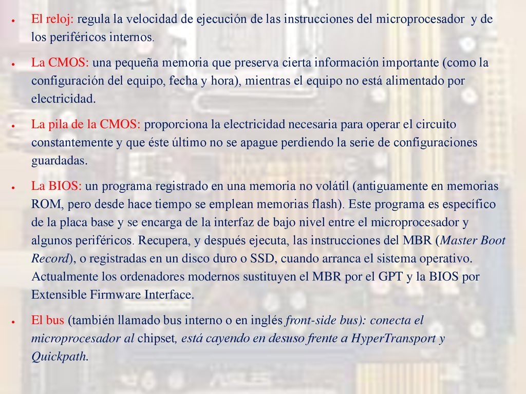 El reloj: regula la velocidad de ejecución de las instrucciones del microprocesador y de los periféricos internos.