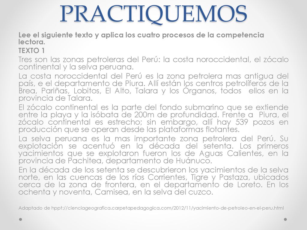 PRACTIQUEMOS Lee el siguiente texto y aplica los cuatro procesos de la competencia lectora. TEXTO 1.