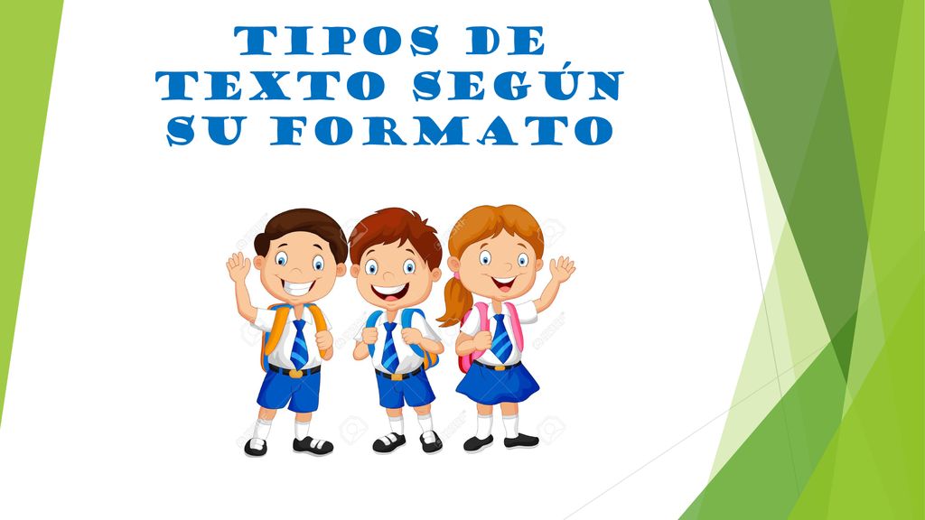 TIPOS DE TEXTO SEGÚN SU FORMATO