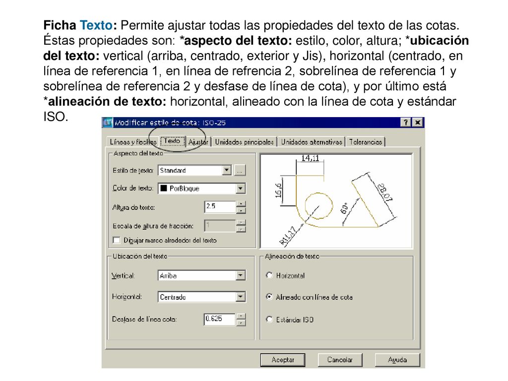 Ficha Texto: Permite ajustar todas las propiedades del texto de las cotas.
