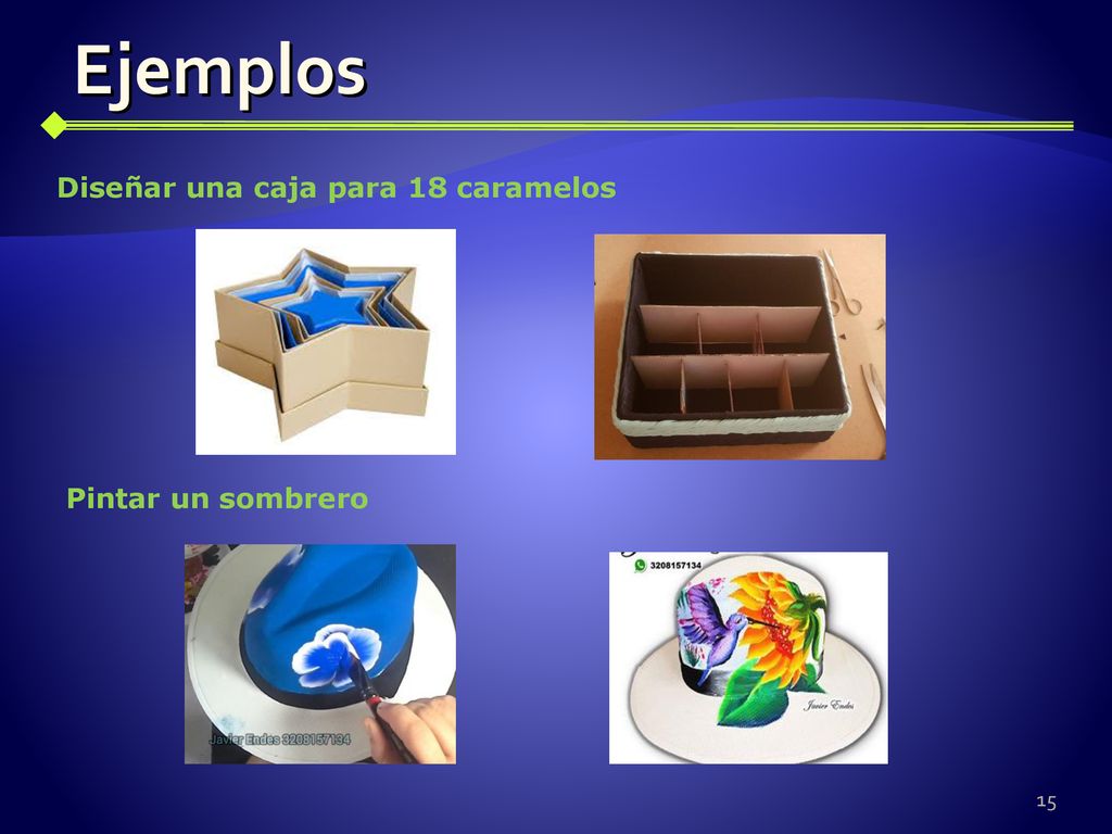 Ejemplos Diseñar una caja para 18 caramelos Pintar un sombrero