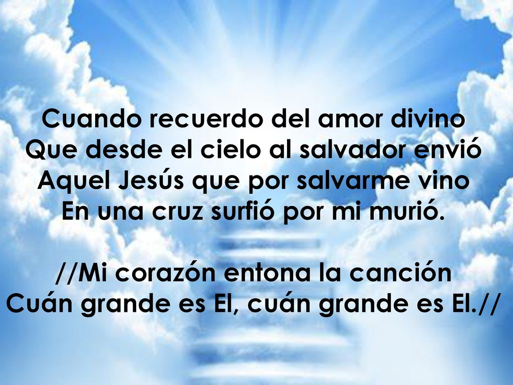 Cuando recuerdo del amor divino Que desde el cielo al salvador envió