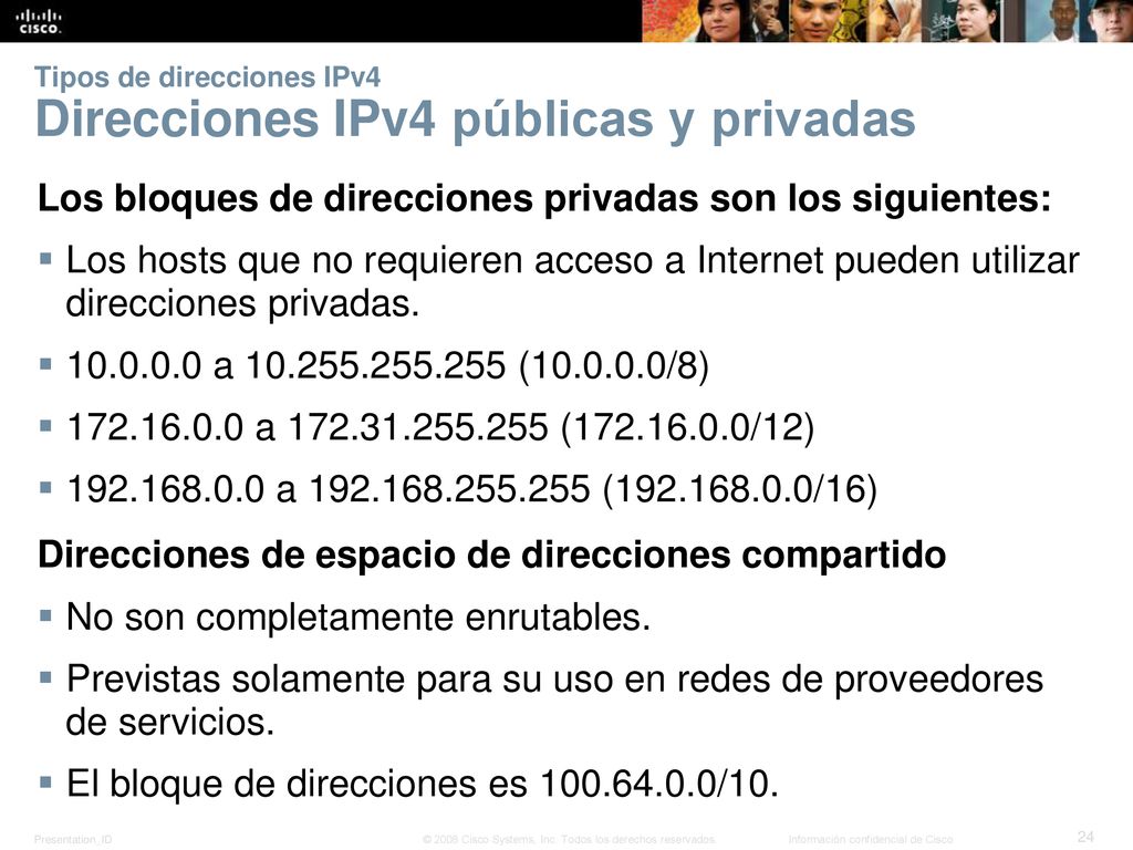 Tipos de direcciones IPv4 Direcciones IPv4 públicas y privadas
