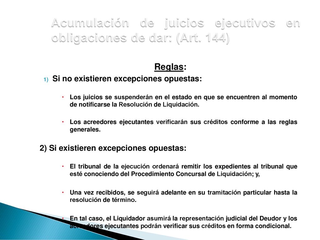 Acumulación de juicios ejecutivos en obligaciones de dar: (Art. 144)