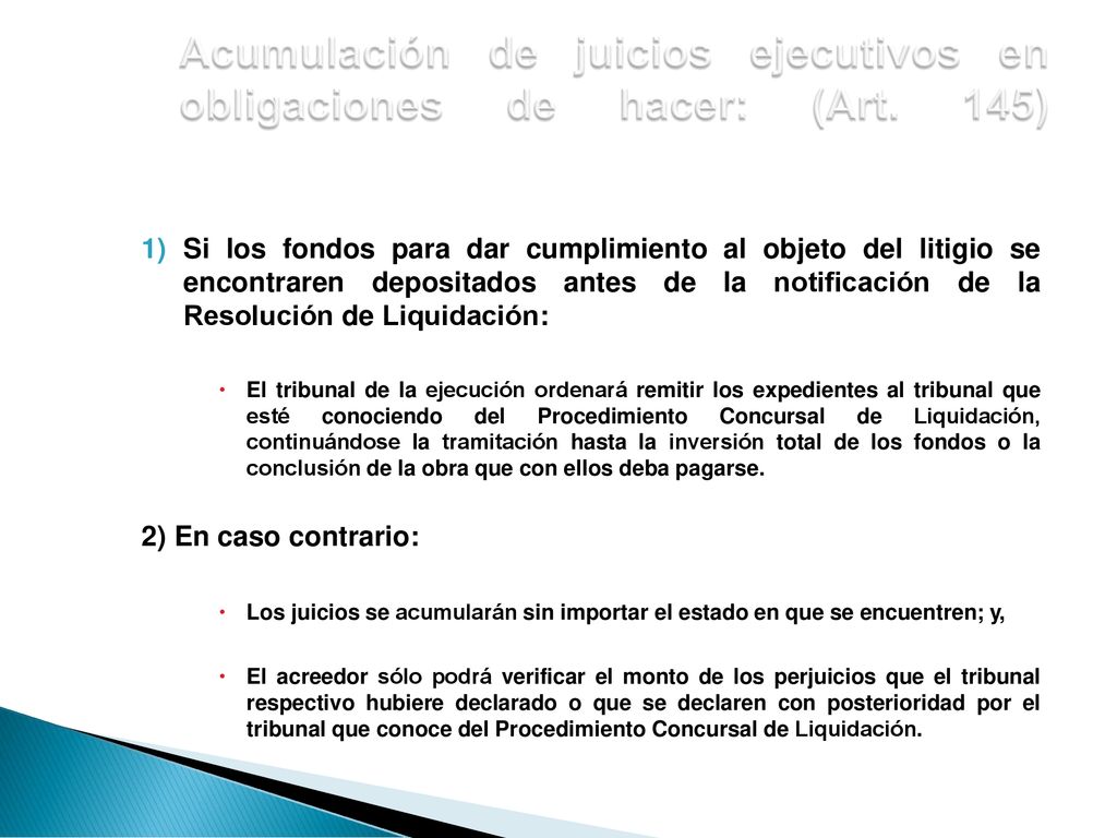 Acumulación de juicios ejecutivos en obligaciones de hacer: (Art. 145)