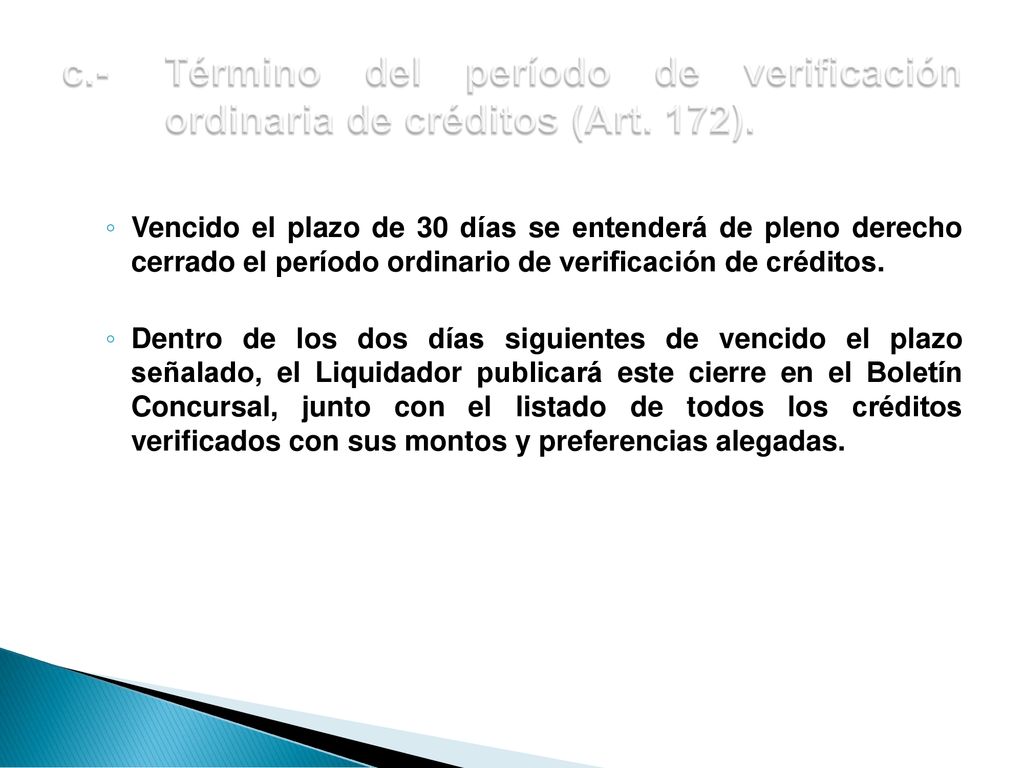 c. -. Término del período de verificación. ordinaria de créditos (Art