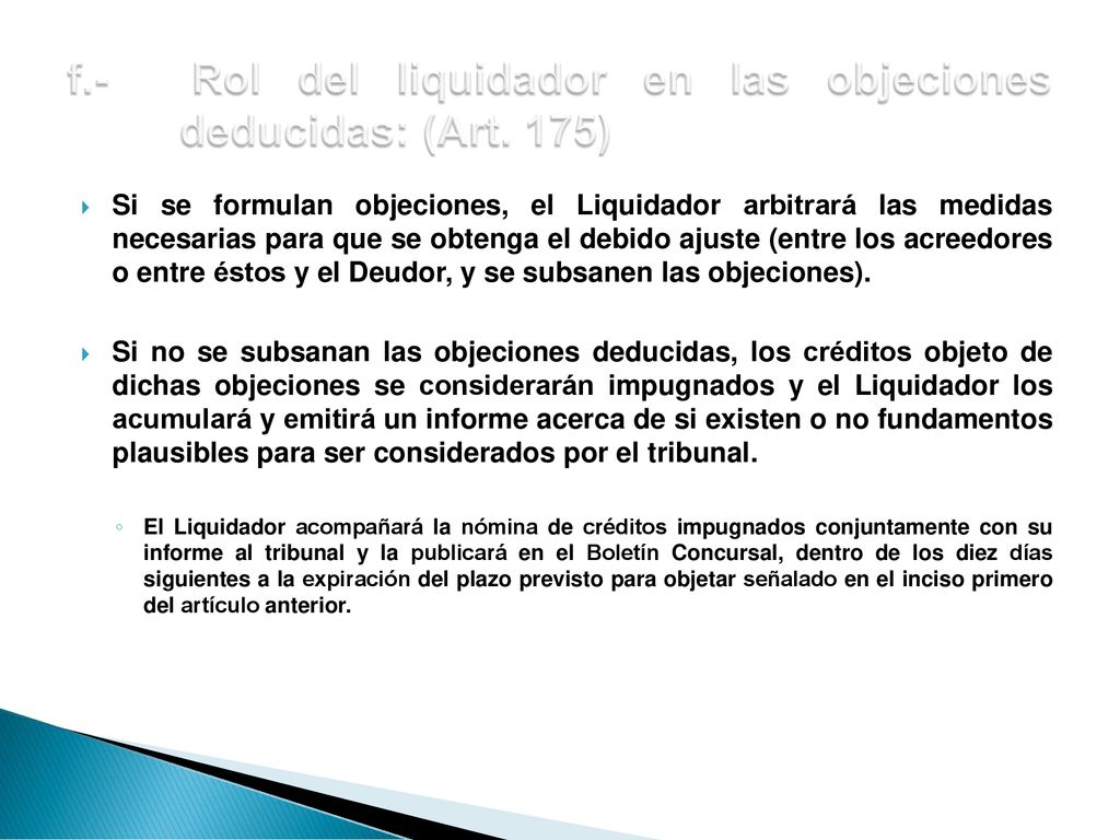 f.- Rol del liquidador en las objeciones deducidas: (Art. 175)