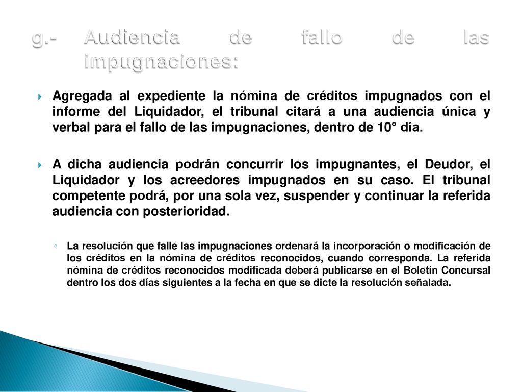 g.- Audiencia de fallo de las impugnaciones: