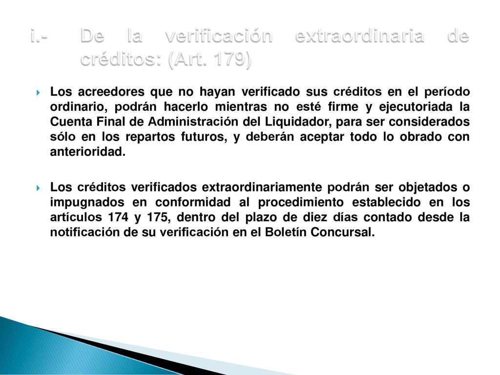 i.- De la verificación extraordinaria de créditos: (Art. 179)