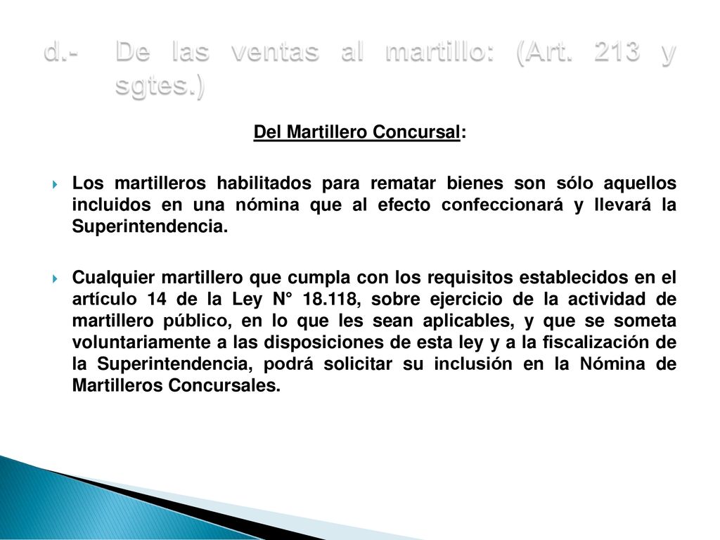 d.- De las ventas al martillo: (Art. 213 y sgtes.)