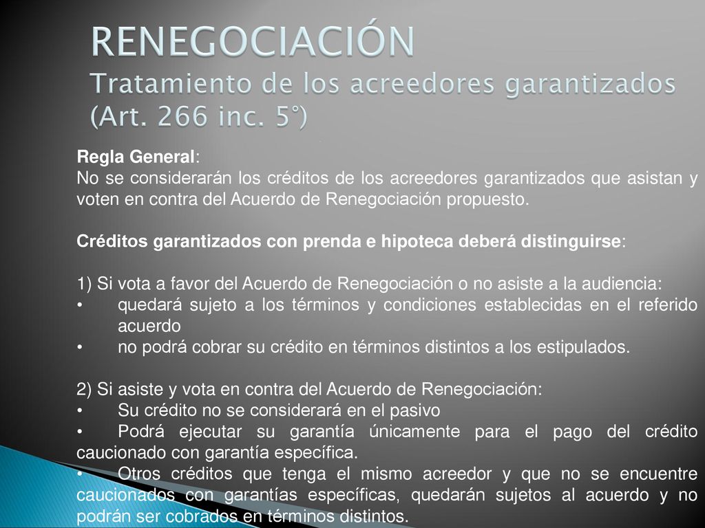 RENEGOCIACIÓN Tratamiento de los acreedores garantizados (Art. 266 inc