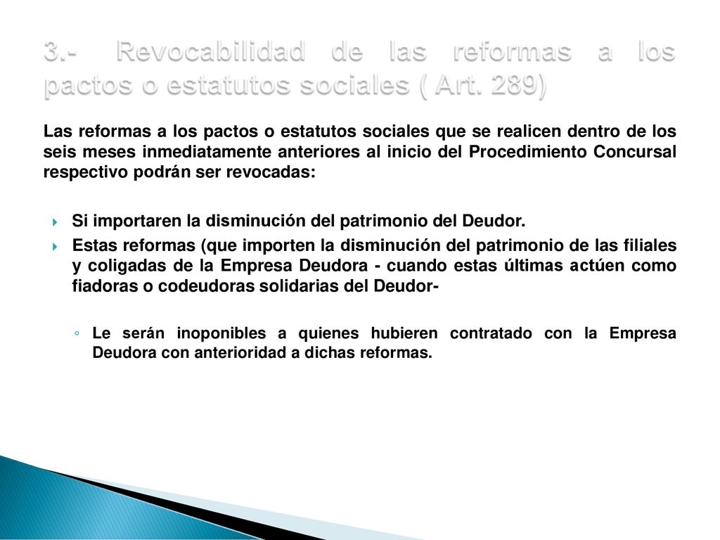 3.- Revocabilidad de las reformas a los pactos o estatutos sociales ( Art. 289)