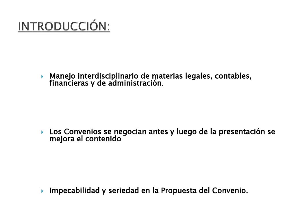 INTRODUCCIÓN: Manejo interdisciplinario de materias legales, contables, financieras y de administración.