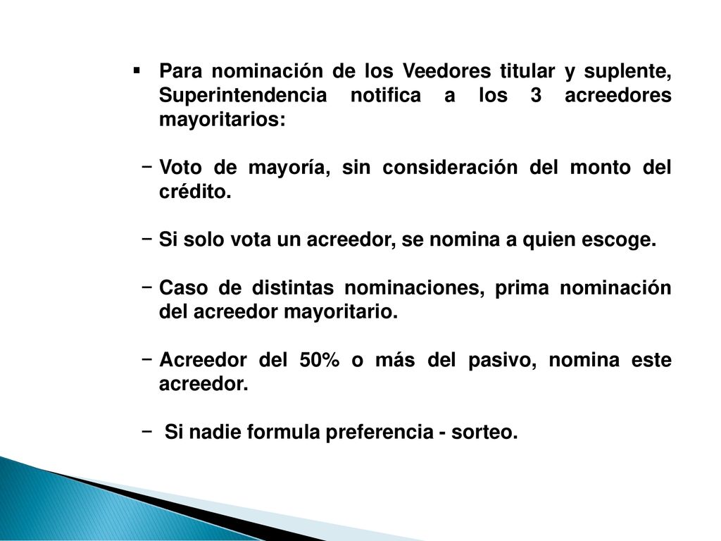 Para nominación de los Veedores titular y suplente, Superintendencia notifica a los 3 acreedores mayoritarios: