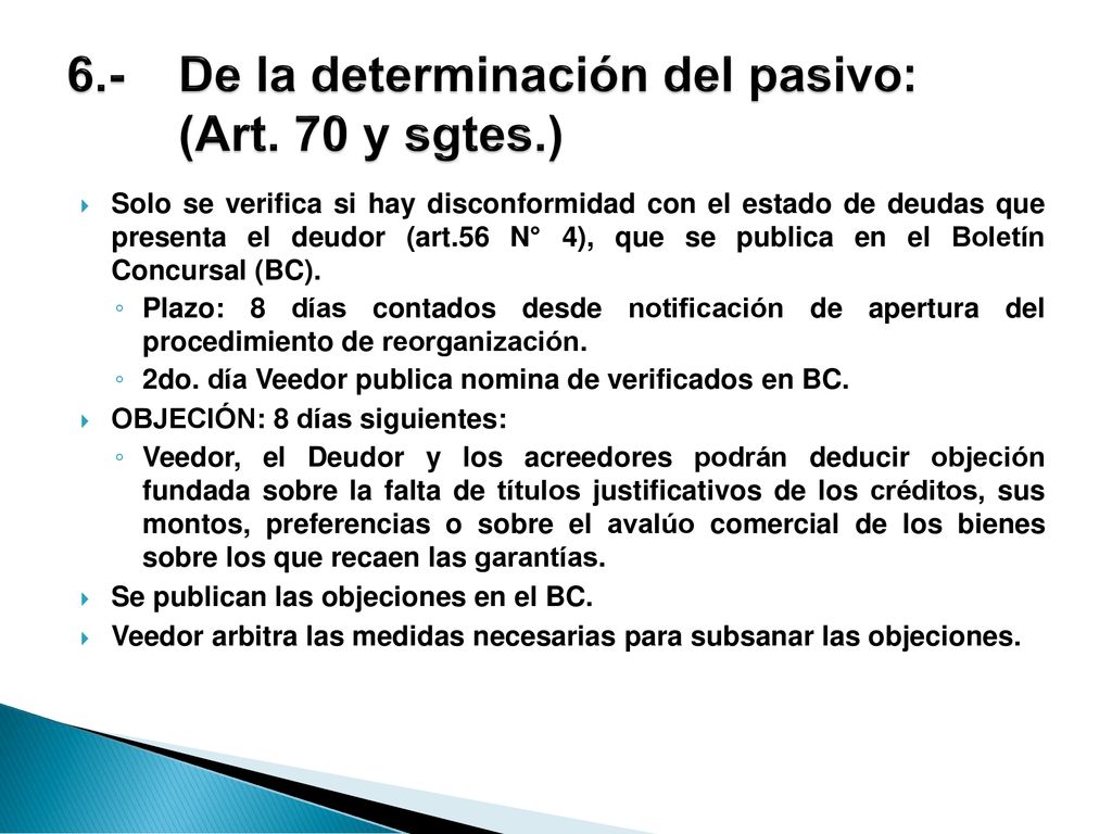 6.- De la determinación del pasivo: (Art. 70 y sgtes.)