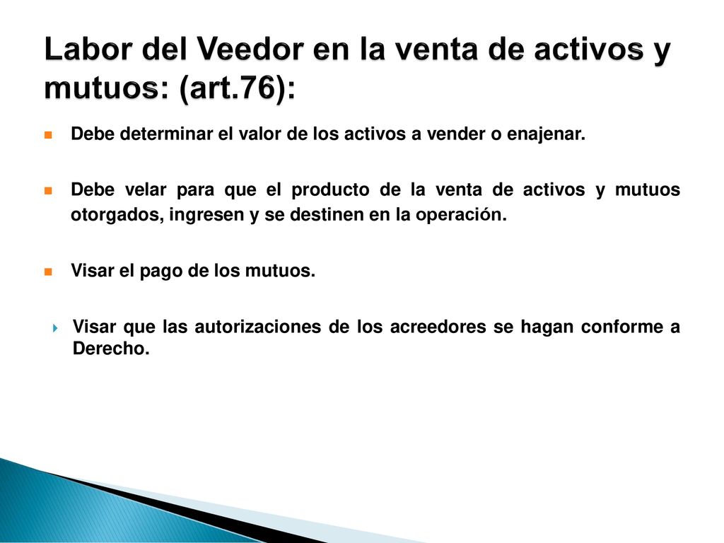 Labor del Veedor en la venta de activos y mutuos: (art.76):