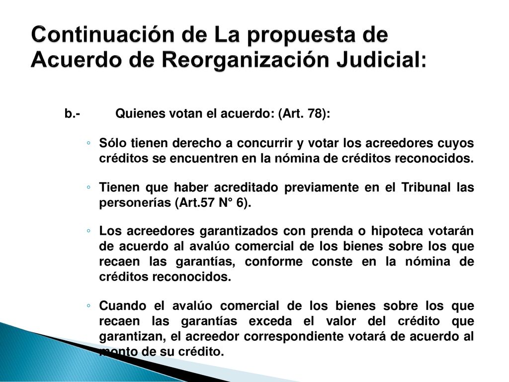 Continuación de La propuesta de Acuerdo de Reorganización Judicial: