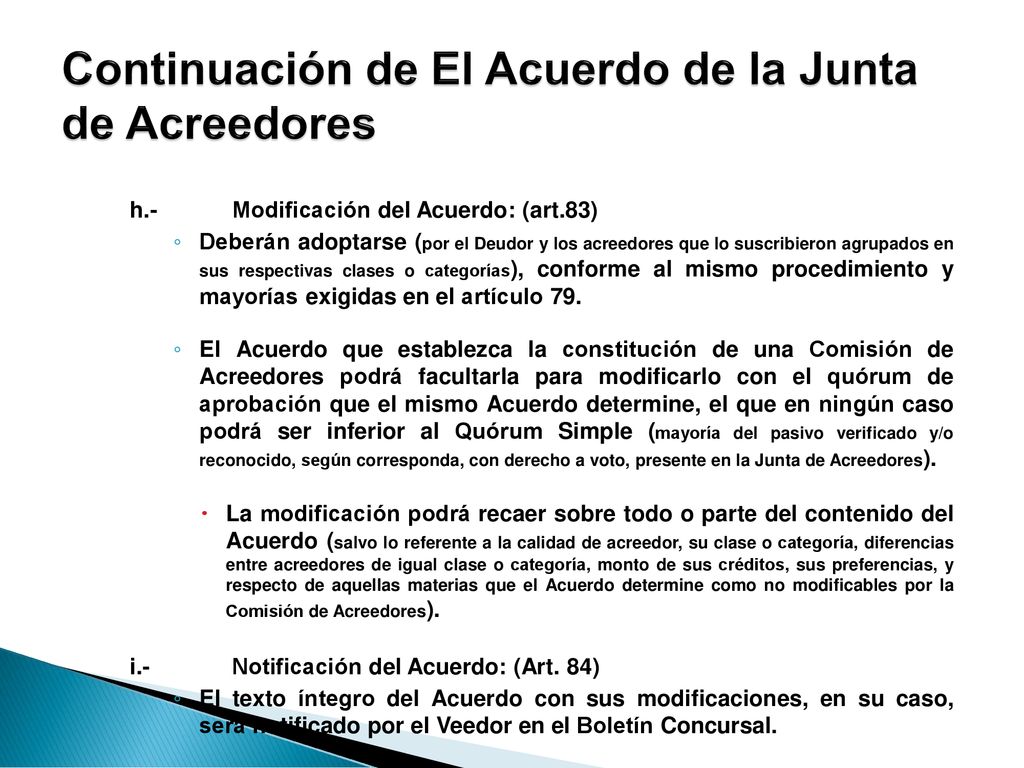 Continuación de El Acuerdo de la Junta de Acreedores