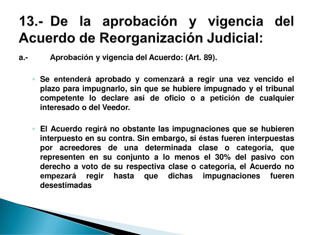 13.- De la aprobación y vigencia del Acuerdo de Reorganización Judicial: