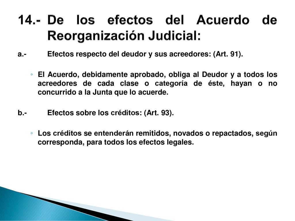 14.- De los efectos del Acuerdo de Reorganización Judicial: