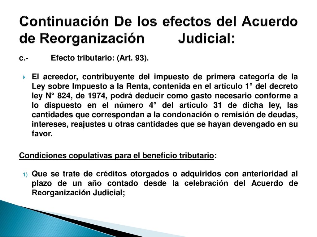 Continuación De los efectos del Acuerdo de Reorganización Judicial: