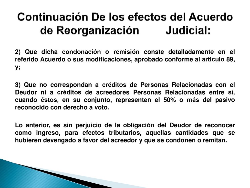 Continuación De los efectos del Acuerdo de Reorganización Judicial: