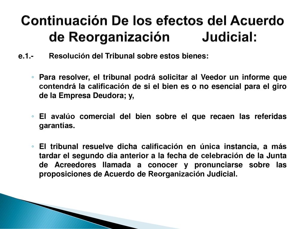 Continuación De los efectos del Acuerdo de Reorganización Judicial: