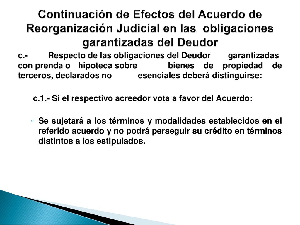 Continuación de Efectos del Acuerdo de Reorganización Judicial en las obligaciones garantizadas del Deudor